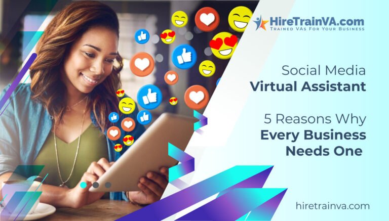 Social Media Virtual Assistant – 5 Reasons Every Business Needs One