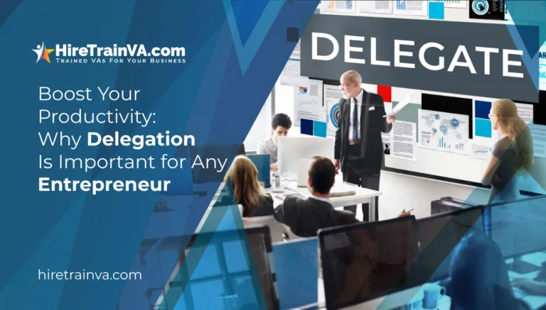 Boost Your Productivity: Why Delegation Is Important for Any Entrepreneur