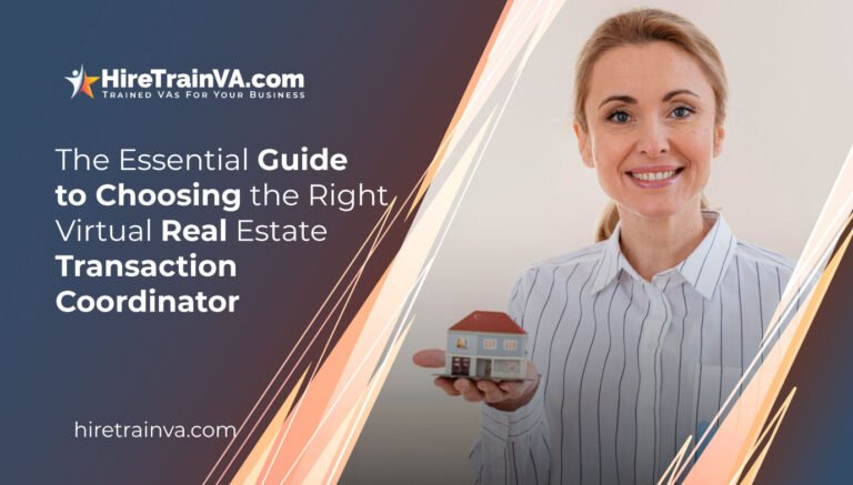 The Essential Guide to Choosing the Right Virtual Real Estate Transaction Coordinator