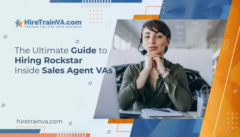 The Ultimate Guide to Hiring Rockstar Inside Sales Agent VAs