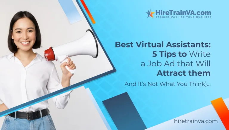 Best Virtual Assistants – 5 Tips to Write a Job Ad that Will Attract them.