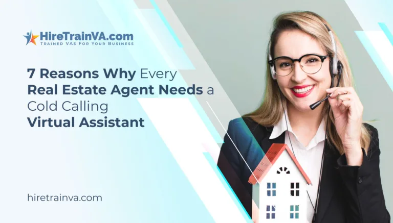 7 Reasons Why Every Real Estate Agent Needs a Cold Calling Virtual Assistant