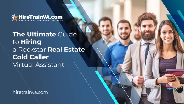 The Ultimate Guide to Hiring a Rockstar Real Estate Cold Caller VA