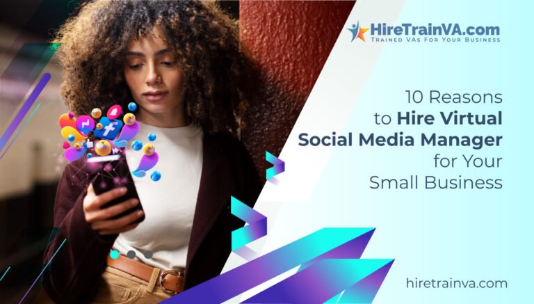 10 Reasons to Hire Virtual Social Media Manager for Your Small Business