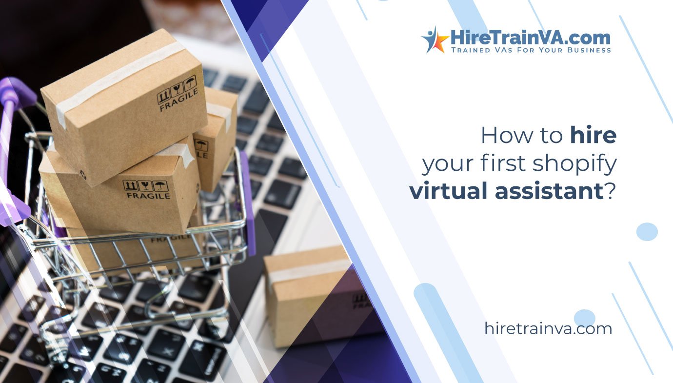 How to hire your first shopify virtual assistant?