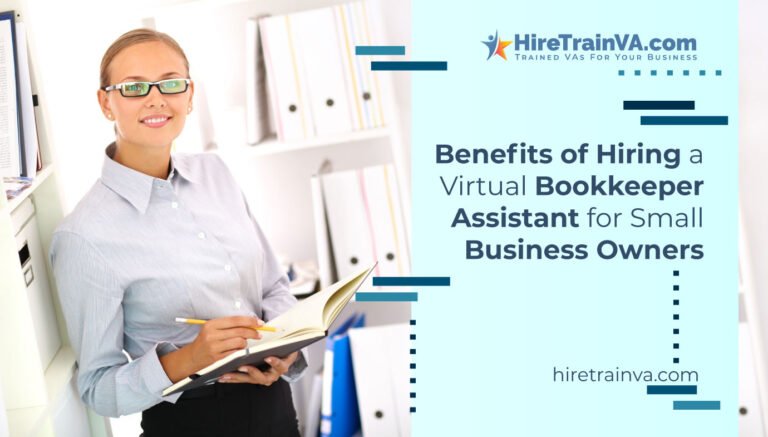 Benefits of Hiring a Virtual Bookkeeper Assistant for Small Business Owners