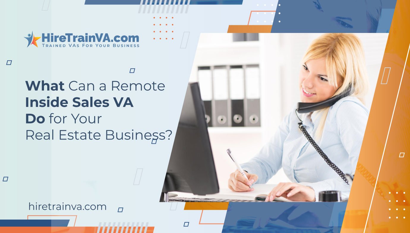 What Can a Remote Inside Sales VA Do for Your Real Estate Business?