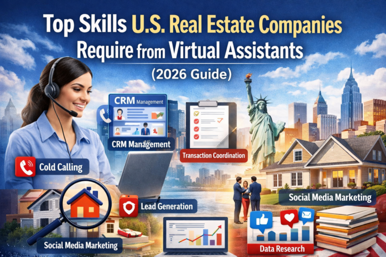Top Skills U.S. Real Estate Companies Require from Virtual Assistants (2026 Guide)